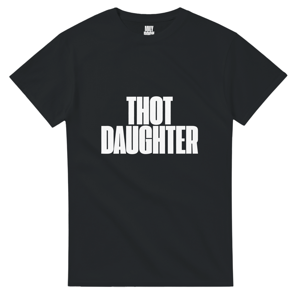T-Shirt "THOT DAUGHTER" aus 100% Baumwolle (Verschiedene Farben)